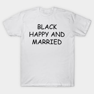 black happy and married T-Shirt